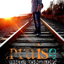 Aaron Buchholz, Praise EP
