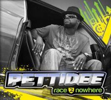 Pettidee, Race 2 Nowhere
