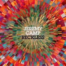 Jeremy Camp, Reckless