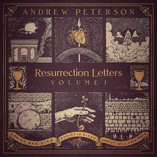 Andrew Peterson, Resurrection Letters, Vol. 1