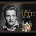 ROBERT PIERRE, Identity