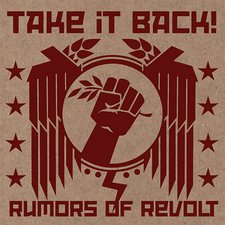 Take It Back!, Rumors of Revolt