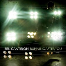 Ben Cantelon, Running After You
