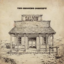 The Ongoing Concept, Saloon