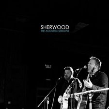 Sherwood, The Acoustic Sessions