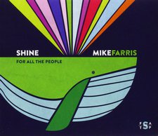Mike Farris, Shine For All the People