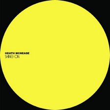 Heath McNease, Shine On