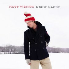 Matt Wertz, Snow Globe