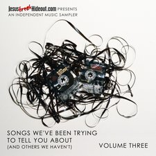 Various Artists, Songs We've Been Trying To Tell You About (And Others We Haven't), Volume Three