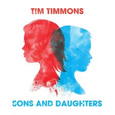 Tim Timmons, Sons & Daughters