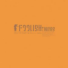 Foolish Things, Special Edition Compilation: Show Me & Acoustic