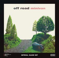 Off Road Minivan, Spiral Gaze - EP
