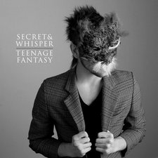 Secret & Whisper, Teenage Fantasy