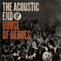 House Of Heroes, The Acoustic End EP