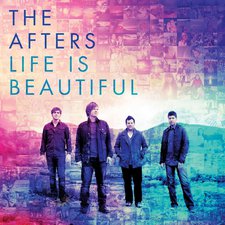 The Afters, Life Is Beautiful