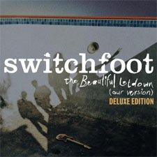 Switchfoot, 'The Beautiful Letdown (Our Version) Deluxe Edtion'