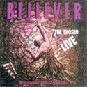 Believer, The Chosen Live