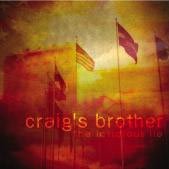 Craig's Brother, The Insidious Lie