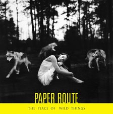 Paper Route, The Peace of Wild Things