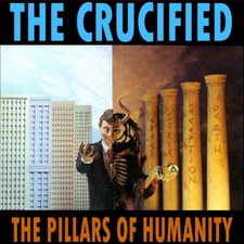 The Crucified, 'The Pillars of Humanity'