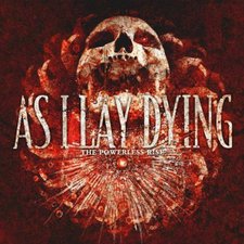 As I Lay Dying, The Powerless Rise