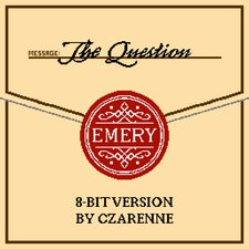 Emery, The Question 8 Bit Version