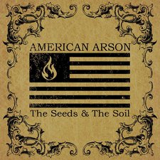 American Arson, The Seeds & the Soil EP
