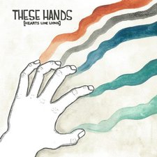 Hearts Like Lions, These Hands - EP