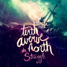 Tenth Avenue North, The Struggle