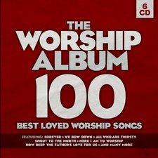 The Worship Album: 100 Best Loved Worship Songs