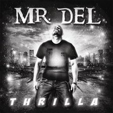 Mr. Del, Thrilla