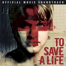 Various Artists, To Save A Life: Official Movie Soundtrack