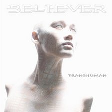 Believer, Transhuman