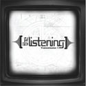 The Listening, Transmission 1