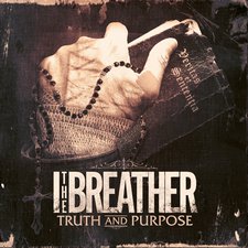 I The Breather, Truth and Purpose
