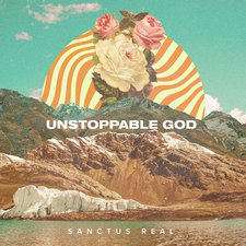 Sanctus Real, Unstoppable God