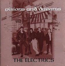 The Electrics, Visions And Dreams