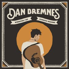 Dan Bremnes, Wherever I Go (Acoustic Sessions)