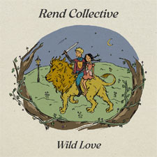 Rend Collective, 'Wild Love - Single'