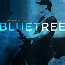 Bluetree, Worship & Justice