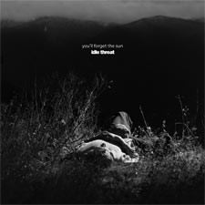 idle threat, 'you'll forget the sun'
