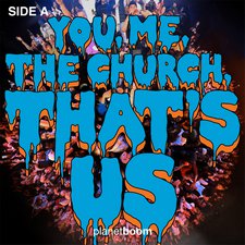 planetboom, You, Me, The Church, That's Us - Side A