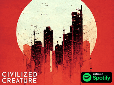 Check out the new EP from Civilized Creature!