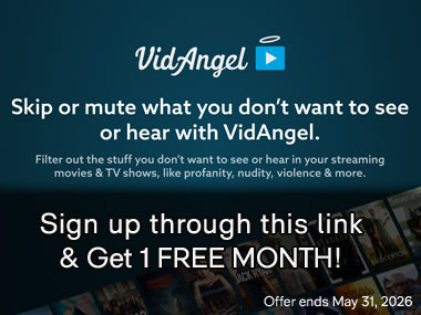 Get a FREE month of VidAngel on us when you sign up!