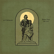 A.G. McIntosh, 'Better Than the Last - Single'