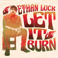 Ethan Luck, Let It Burn