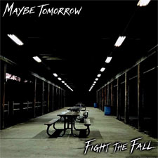 Fight The Fall, 'Maybe Tomorrow - Single'