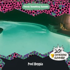 Twenty Something Summer, 'Pool Hoppin - EP'
