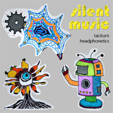 Silent Music, 'Taciturn Headphonetics'