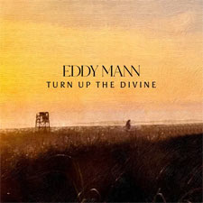 Eddy Mann, 'Turn Up The Divine'